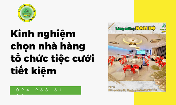 Kinh nghiệm chọn nhà hàng tổ chức tiệc cưới tiết kiệm