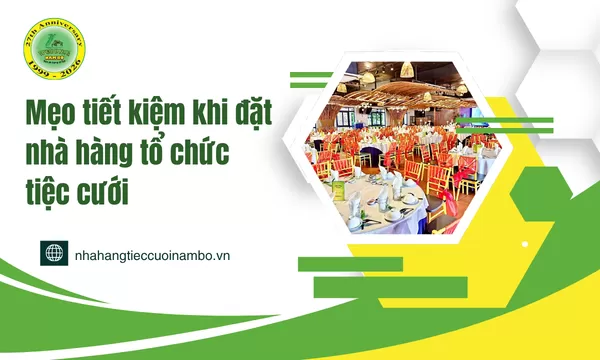 Mẹo tiết kiệm khi đặt nhà hàng tổ chức tiệc cưới