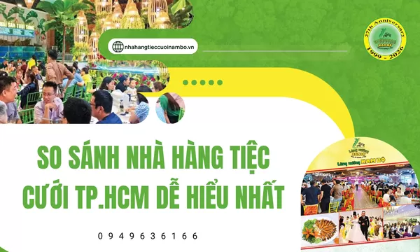 So sánh nhà hàng tiệc cưới TP.HCM dễ hiểu nhất