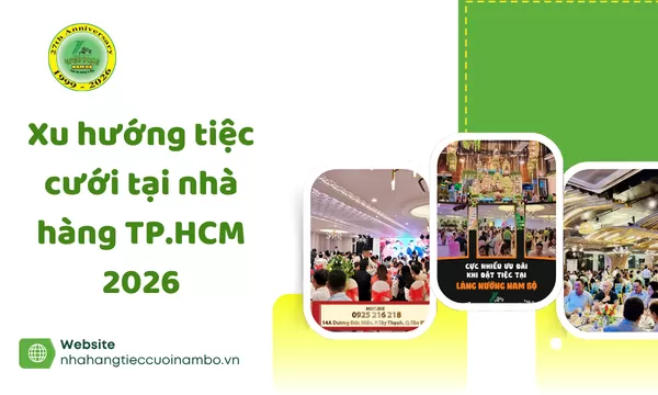 Xu hướng tiệc cưới tại nhà hàng TP.HCM 2026