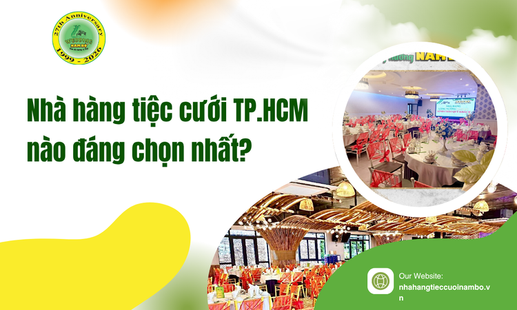 Tiêu chí vàng để chọn Nhà hàng tiệc cưới TP.HCM