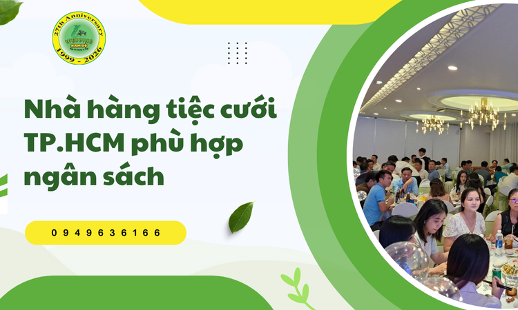 Tiêu Chí Lựa Chọn Nhà Hàng Tiệc Cưới TP.HCM Phù Hợp Ngân Sách